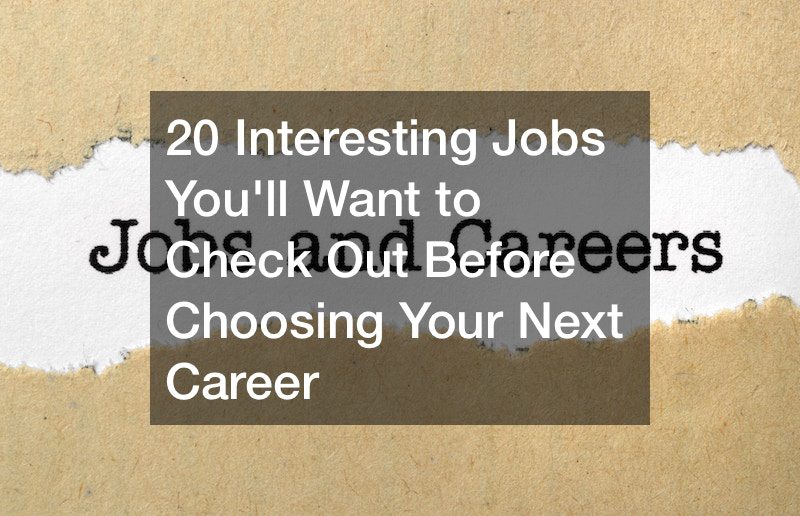 20 Interesting Jobs Youll Want to Check Out Before Choosing Your Next Career