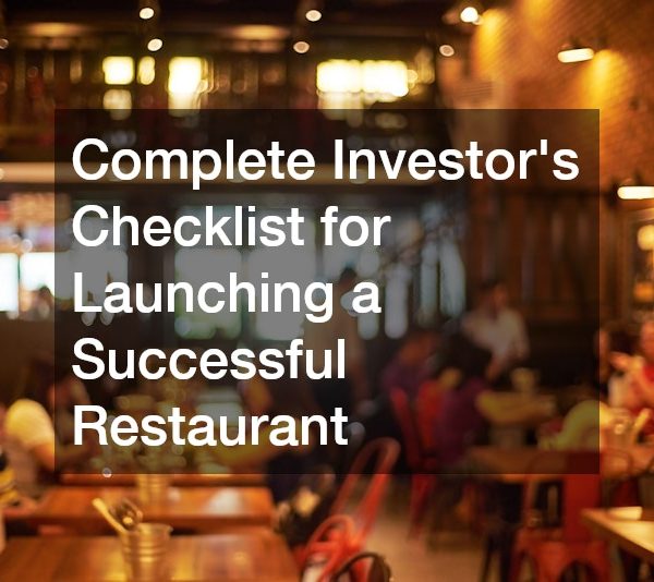 Complete Investors Checklist for Launching a Successful Restaurant